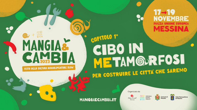 A Messina "Mangia e Cambia", la festa dell’agroalimentare "slow": venerdì 10 novembre a palazzo Zanca conferenza stampa di presentazione