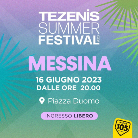 Tezenis Summer Festival fa tappa a Messina: il 16 giugno appuntamento a piazza Duomo